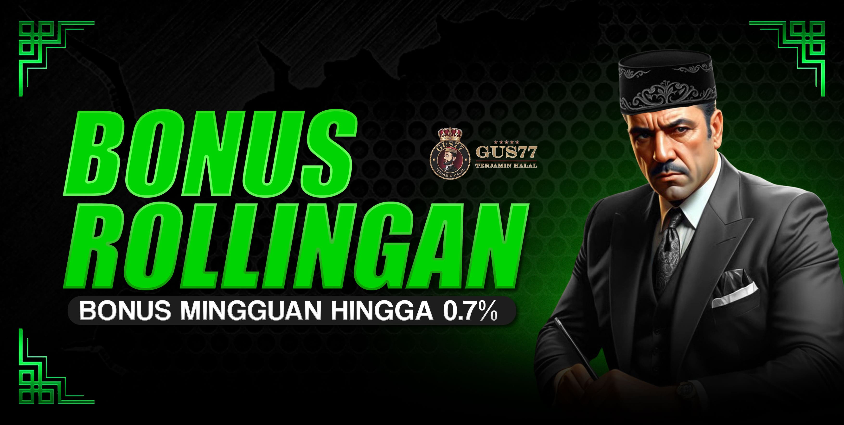 BONUS ROLLINGAN MINGGUAN GUS77